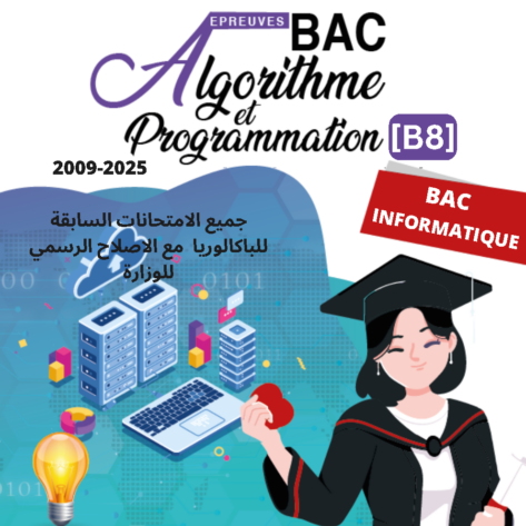 [B8new]- Algorithme et programmation- Epreuves bac info corrigées (2009-2025)