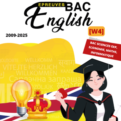 [W4new]- Anglais- Epreuves bac corrigées (2009-2025) Sections sciences exp, maths, eco, info
