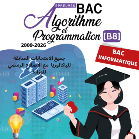 [B8new]- Algorithme et programmation- Epreuves bac info corrigées (2009-2026)