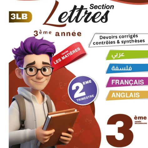 [3LB] 3ème année Lettres- Devoirs corrigés- 2 trimestre