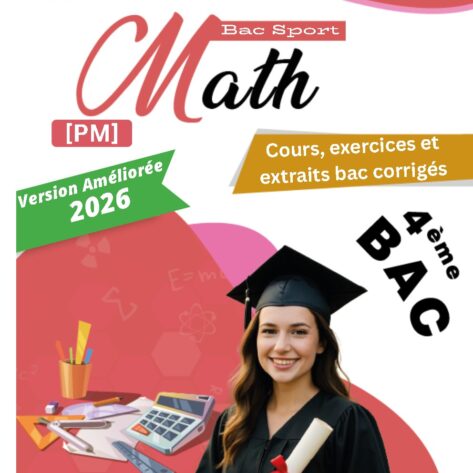 [PM]Maths bac sport-Résumés, exercices et extraits bac avec correction pour toute l’année(Couleurs)
