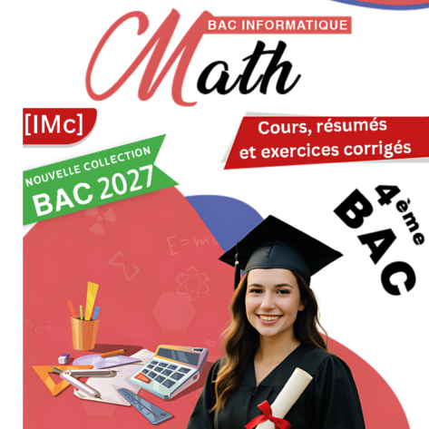 [IMc] -Maths- Cours, résumés et exercices corrigés-Bac info pour toute l’année (noir)
