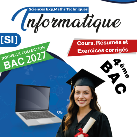 [SI] Informatique-Bac Sciences, Technique, Maths: Résumés, exercices et épreuves bac avec correction(Couleurs)